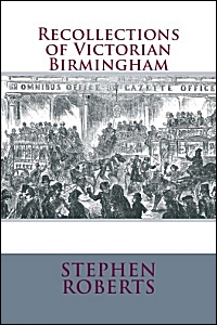 cover of Recollections of Victorian Birmingham by Stephen Roberts